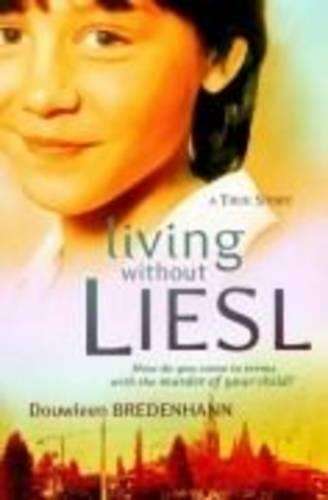 Living without Liesl - Douwleen Bredenhann