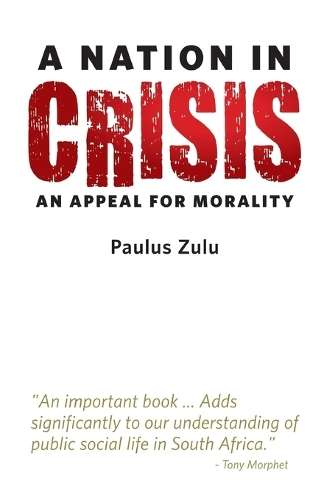 A Nation in Crisis - Paulus Zulu
