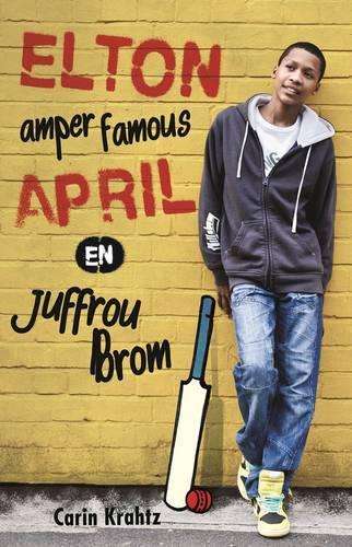 Elton amper famous April en Juffrou Brom - Carin Krahtz