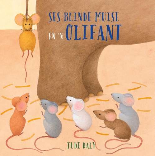 Ses blinde muise en 'n olifant - Jude Daly