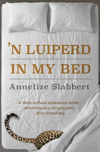 n Luiperd in My Bed - Slabbert, Annelize