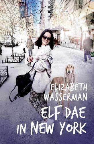 Elf Dae in New York - Elizabeth Wasserman