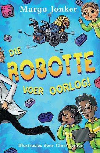 Robotte Voer Oorlog!, Die - Marga Jonker