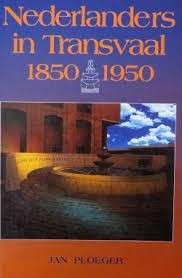 Nederlanders in Transvaal : 1850-1950 - PLOEGER,J