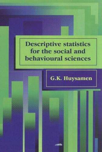 Descriptive statistics for social and behavioural sciences - HUYSAMEN,GK