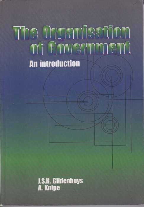 ORGANISATION OF GOVERNMENT SECONDHAND - GILDENHUYS