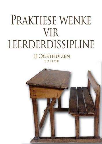 Praktiese wenke vir leerderdissipline - OOSTHUIZEN,I