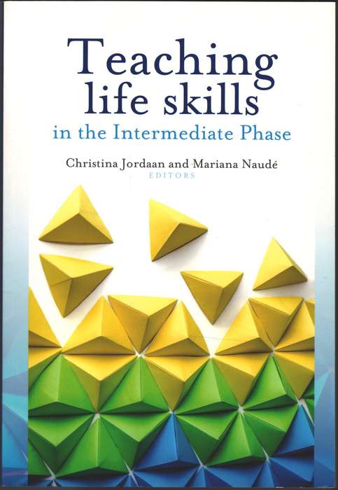 TEACHING LIFE SKILLS INTERMEDIATE PHASE SECONDHAND - JORDAAN,C - 9780627036248.U6