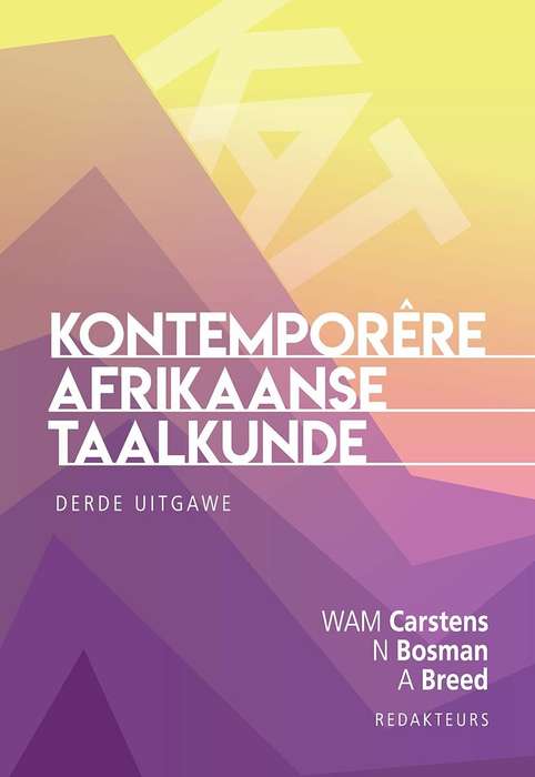 Kontemporêre Afrikaanse Taalkunde 3rd Uitgawe - Carstens WAM, Bosman N, Bree