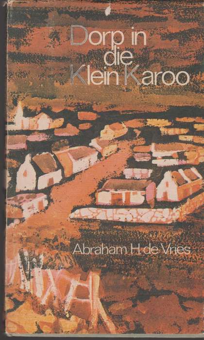 DORP IN DIE KLEIN KAROO - DEVRIES,A