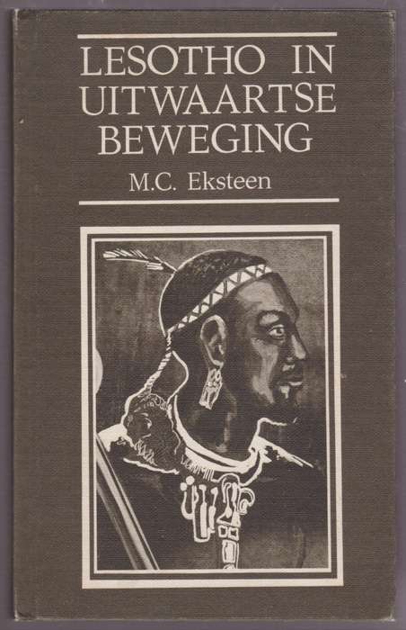 LESOTHO IN UITWAARTSE BEWEGING SECONDHAND - EKSTEEN,M