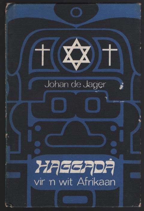 Haggada vir 'n Wit Afrikaan - De Jager, Johan