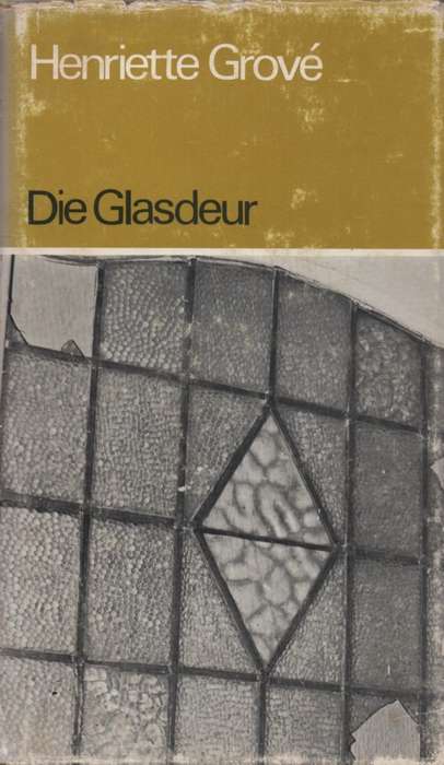 Die Glasdeur. Tweedehands SECONDHAND - Henriette Grove