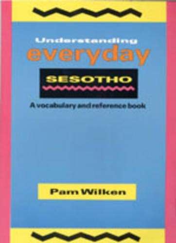 Understanding Everyday Sesotho - WILKEN,P