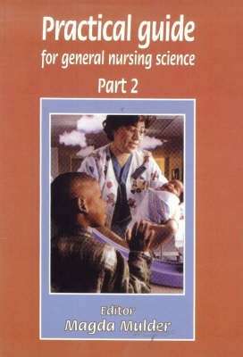 PRACTICAL GUIDE FOR GEN NURSING V2 SECONDHAND - MULDER,M