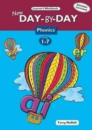 New Day-by-Day Phonics: Grade 1-7: Workbook - T. Moffatt