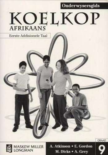 Koelkop Afrikaans: Gr 9: Onderwysersgids - Hilary Atkinson