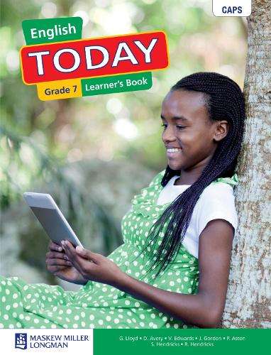 English Today CAPS: English Today First Additional Language: Grade 7 - G. Lloyd