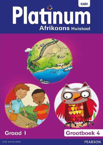Platinum Afrikaans Huistaal : Grootboek 4 : Grade 1 - PLAT-CAPS