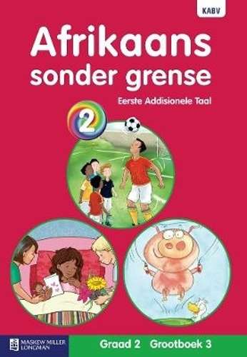 Afrikaans sonder grense eerste addisionele taal: Graad 2: Grootboek  - S. Gouws - 9780636124585