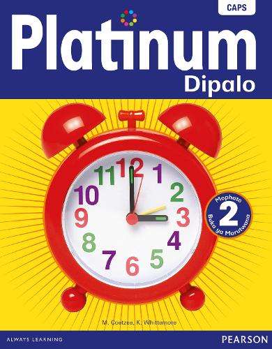 Platinum Dipalo: Platinum dipalo: Gr 2: Learner's book Gr 2: Learner - SETSWANA-GR2