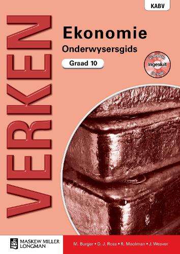 Verken Ekonomie: Verken ekonomie: Gr 10: Onderwysersgids Gr 10: Onde - ECO-GR10