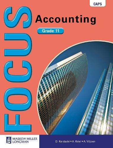 Focus Accounting CAPS: Focus Accounting: Grade 11: Learner's Book Gr - D. Kerdachi