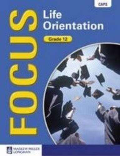 Focus life orientation CAPS: Gr 12: Learner's book - E. Rooth