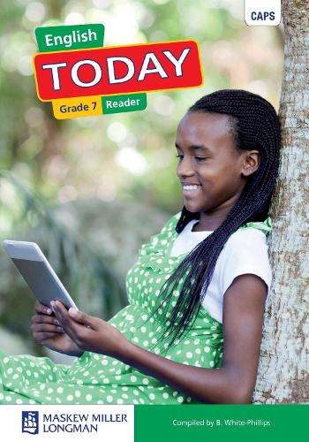 English Today First Additional Language: Grade 7: Reader - ENG-GR7
