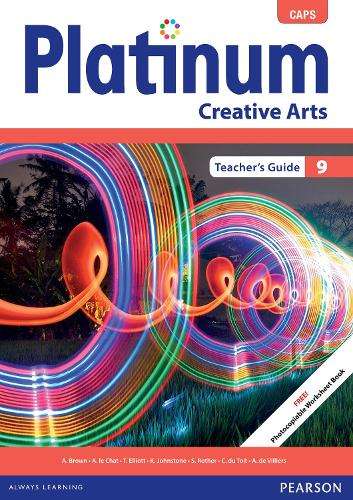 Platinum creative arts CAPS : Gr 9: Teacher's guide - CA-GR9