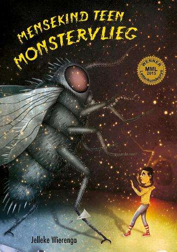 Mensekind teen Monstervlieg: Grade 4 - 7 - J. Wierenga