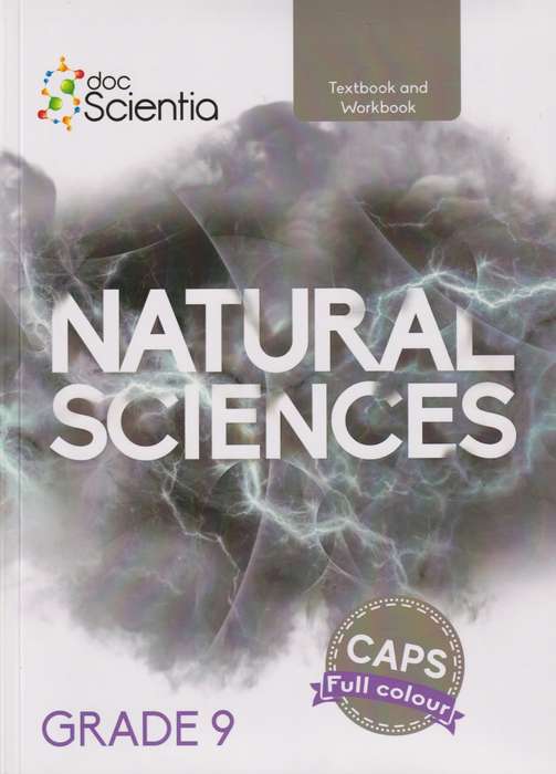 Grade 9 Natural Sciences Textbook and Workbook Full Colour: Grade 9 - NS-GR9