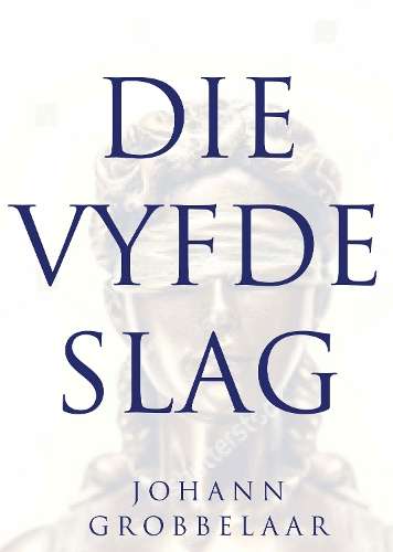 Die vyfde slag - Johann Grobbelaar