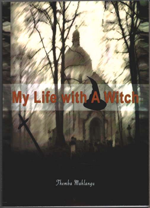 MY LIFE WITH A WITCH - MAHLANGU,T