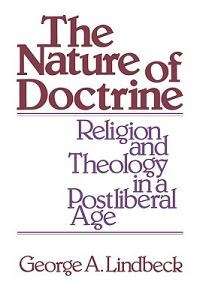 NATURE OF DOCTRINE RELIGION THEOLOGY POS - LINDBECK,G