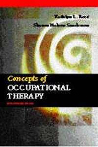 Concepts of Occupational Therapy - Kathlyn L. Reed