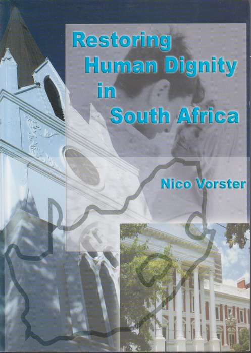 RESTORING HUMAN DIGNITY IN SA - VORSTER,N