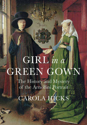 Girl in a Green Gown - Carola Hicks