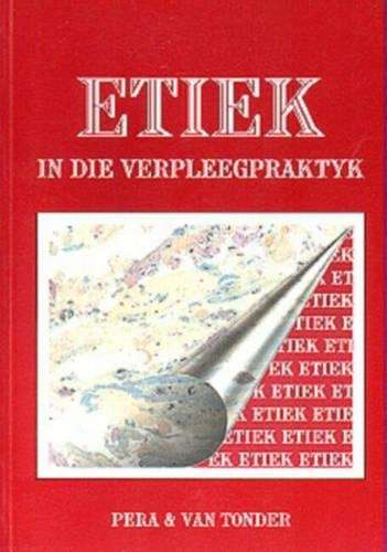 Etiek in die verpleegpraktyk - PERA