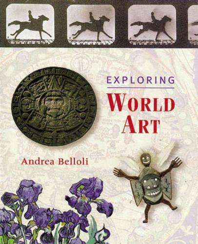 Exploring World Art - Andrea P.A. Belloli