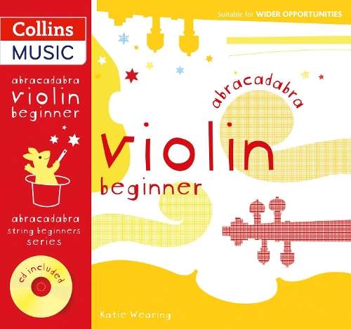 Abracadabra Violin Beginner (Pupil's book + CD) - Katie Wearing