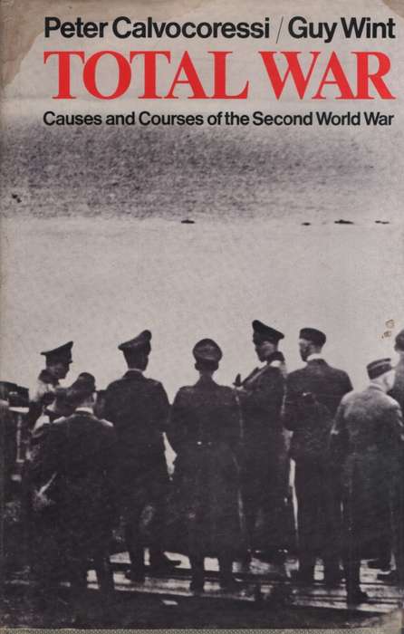 Total War: Causes and Courses of the Second World War. Second-hand S - Peter Calcoressi