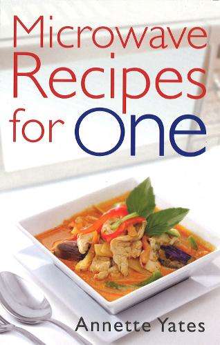 Microwave Recipes For One - Annette Yates