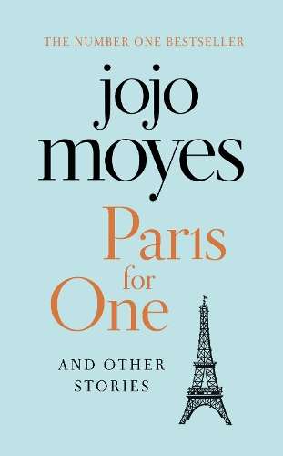 Paris for One and Other Stories - Jojo Moyes - 9780718186654