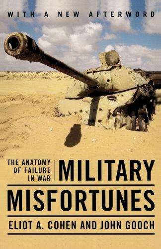 Military Misfortunes - Eliot A. Cohen