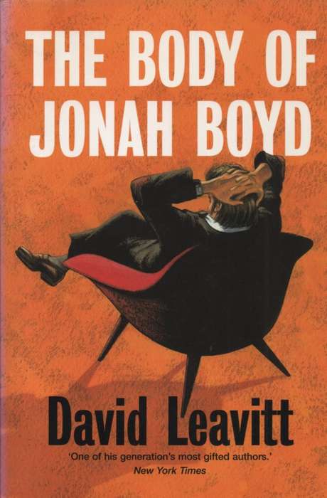 The Body of Jonah Boyd. Second-hand SECONDHAND - David Leavitt