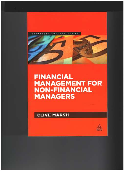 Financial Management for Non-Financial Managers - Clive Marsh