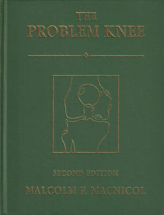 The Problem Knee - Malcolm F. Macnicol