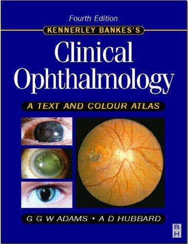 Clinical Ophthalmology: A Text and Colour Atlas - James L.Kennerley Bankes