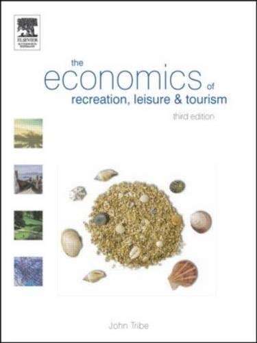 The Economics of Recreation Leisure and Tourism - John Tribe - 9780750661805